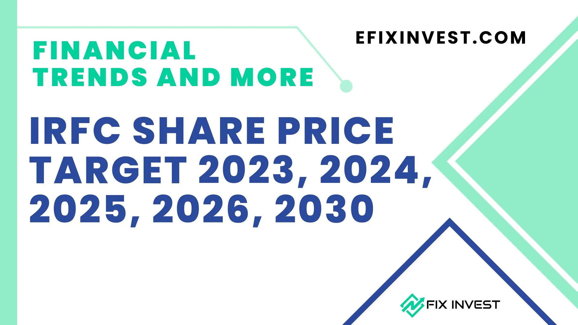 IRFC Share Price Target 2024, 2025, 2026, 2030 - Share Analysis - EFIX Invest