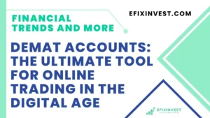 Demat Accounts: The Ultimate Tool for Online Trading in the Digital Age