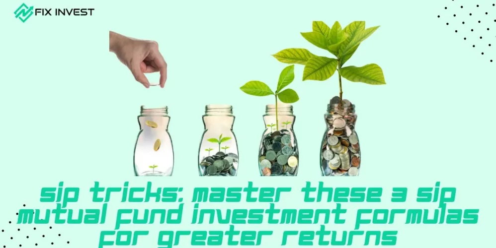 SIP Tricks: Master these 3 SIP mutual fund investment formulas for greater returns