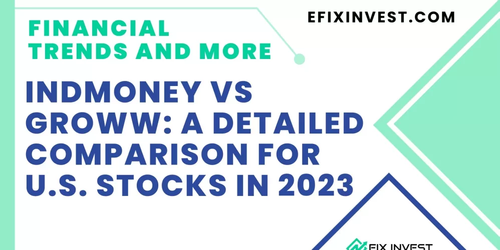 INDmoney vs Groww: A Detailed Comparison For U.S. Stocks in 2023